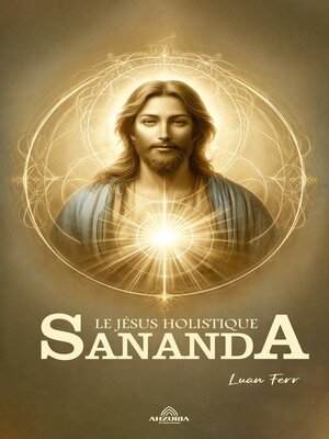 cover image of Sananda Le Jésus Holistique